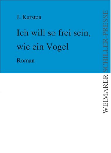 Ich will so frei sein, wie ein Vogel Books