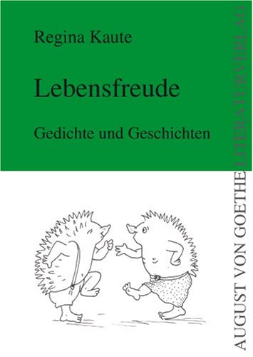 Lebensfreude: Gedichte und Geschichten Lifestyle