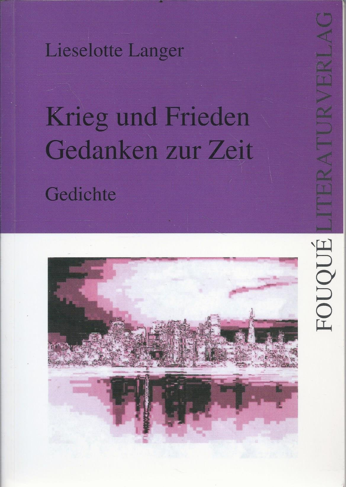 Krieg und Frieden. Gedanken zur Zeit: Gedichte Poetry