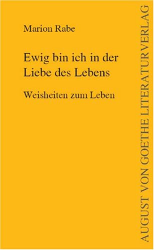 Ewig bin ich in der Liebe des Lebens Books