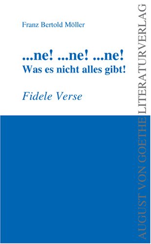 ...ne! ...ne! ...ne! Was es nicht alles gibt!: Fidele Verse Poetry