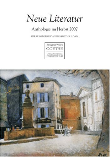 Neue Literatur: Anthololgie im Herbst 2007 Contemporary literature