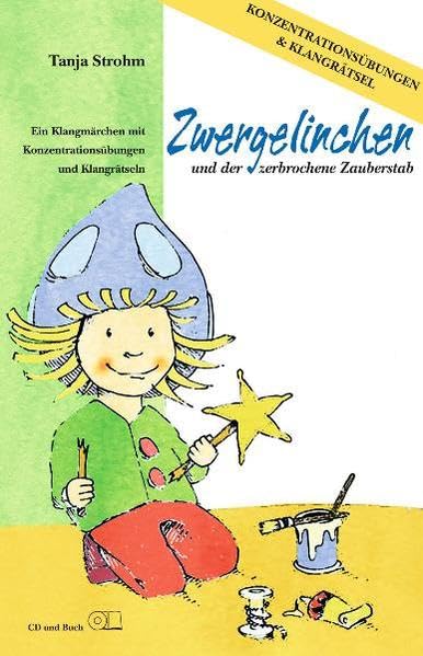 Zwergelinchen: Konzentrationstraining für Kinder: Konzentrationsübungen und Klangrätsel für Kinder Non-fiction