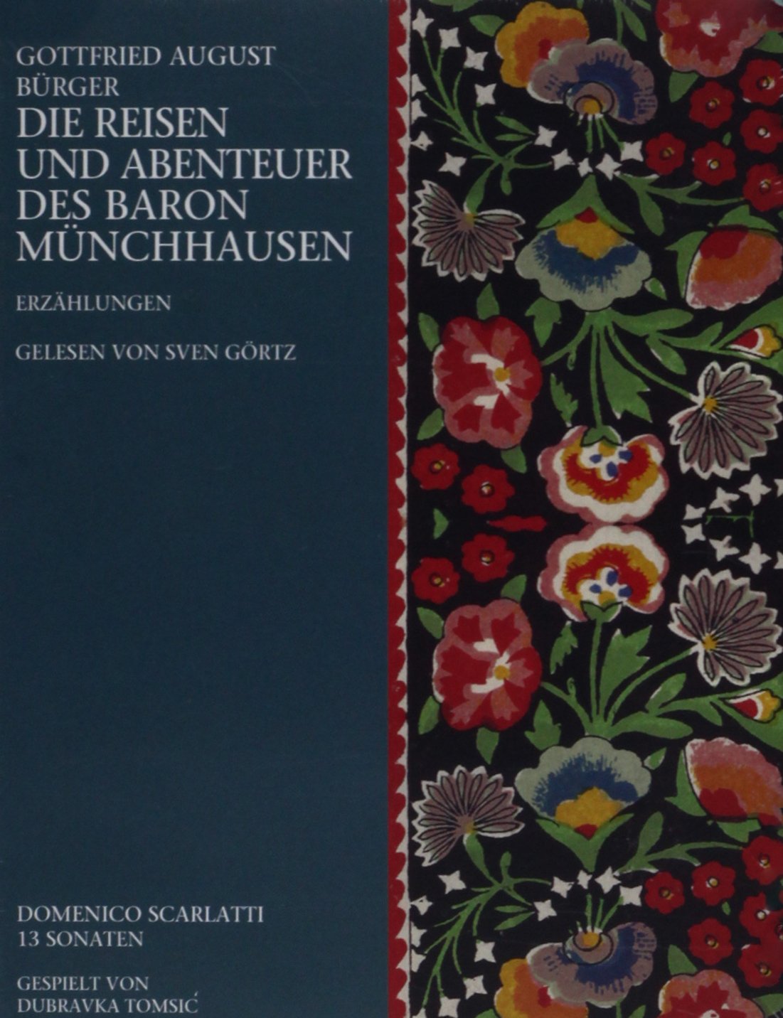 Die Reisen und Abenteuer des Baron Münchhausen: gelesen von Sven Görtz: Erzählungen. Mit 13 Sonaten von Domenico Scarlatti Classics