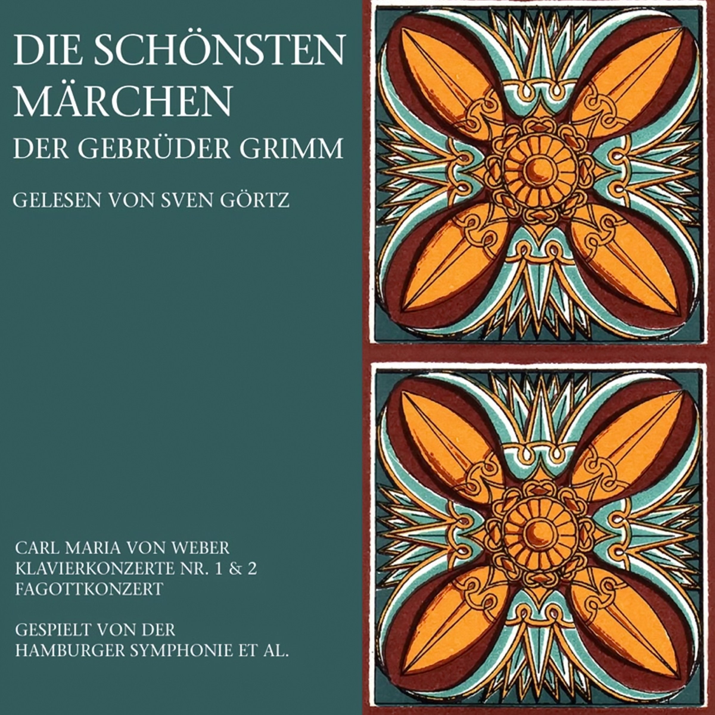 Die schönsten Märchen der Gebrüder Grimm: Hörbuch gelesen von Sven Görtz: Ungekürzte Hörfassung. Mit Klavierkonzert Nr. 1 & 2 und Fagottkonzert von Carl Maria Weber Fairy Tales & Legends