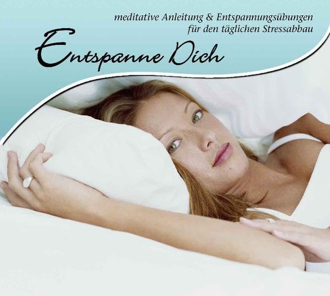 Entspanne Dich: Meditative Anleitung & Entspannungsübungen für den täglichen Streßabbau Leisure & Fun
