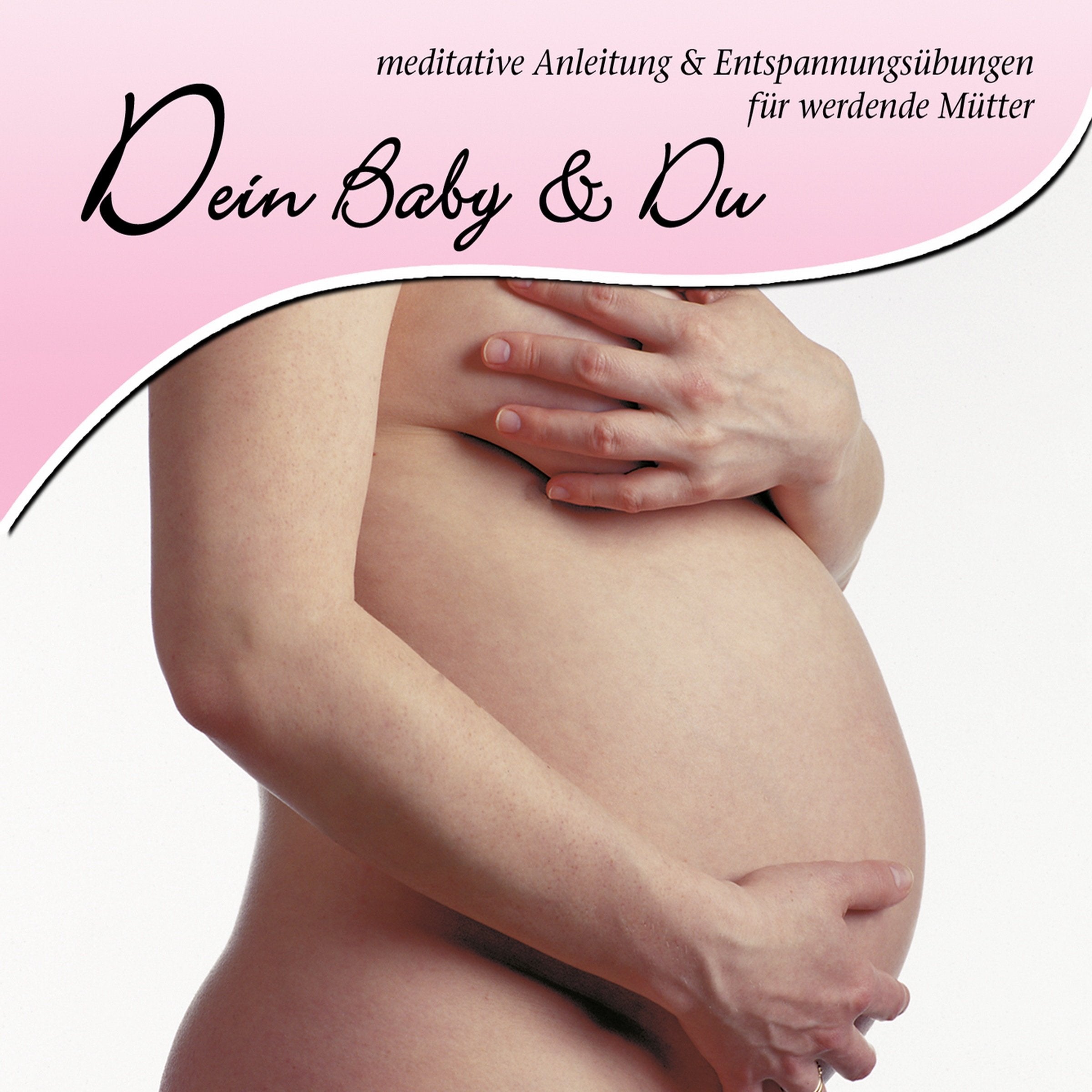 Dein Baby & Du: meditative Anleitung & Entspannungsübungen für werdende Mütter Leisure & Fun