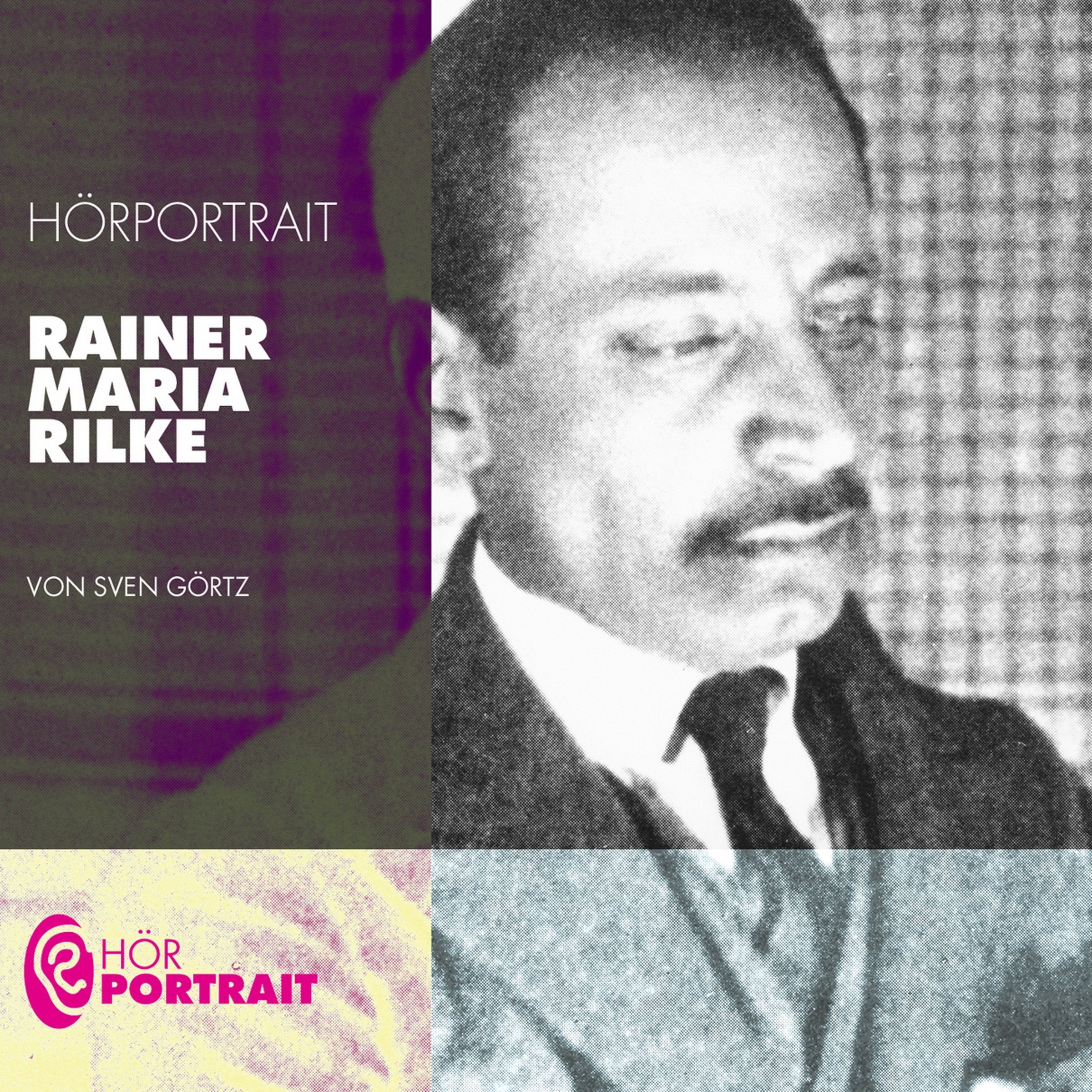 Hörportrait: Rainer Maria Rilke: Gelesen von Sven Görtz: Gesprochen v. Autor Historical Fiction