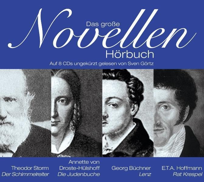 Das große Novellenhörbuch: Der Schimmelreiter, Die Judenbuche, Lenz und Rat Krespel auf 8 CDs ungekürzt gelesen von Sven Görtz cd