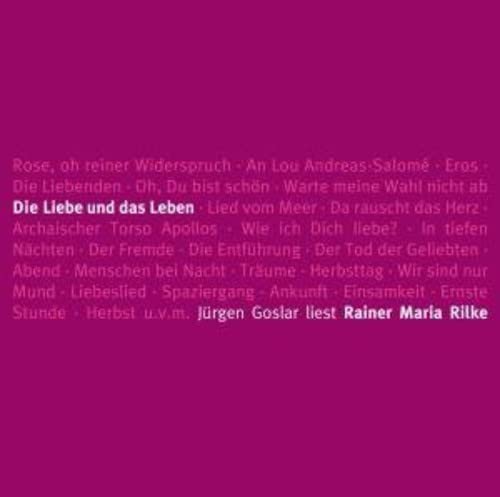 Die Liebe und das Leben-Rilkes Schönste Gedichte Music