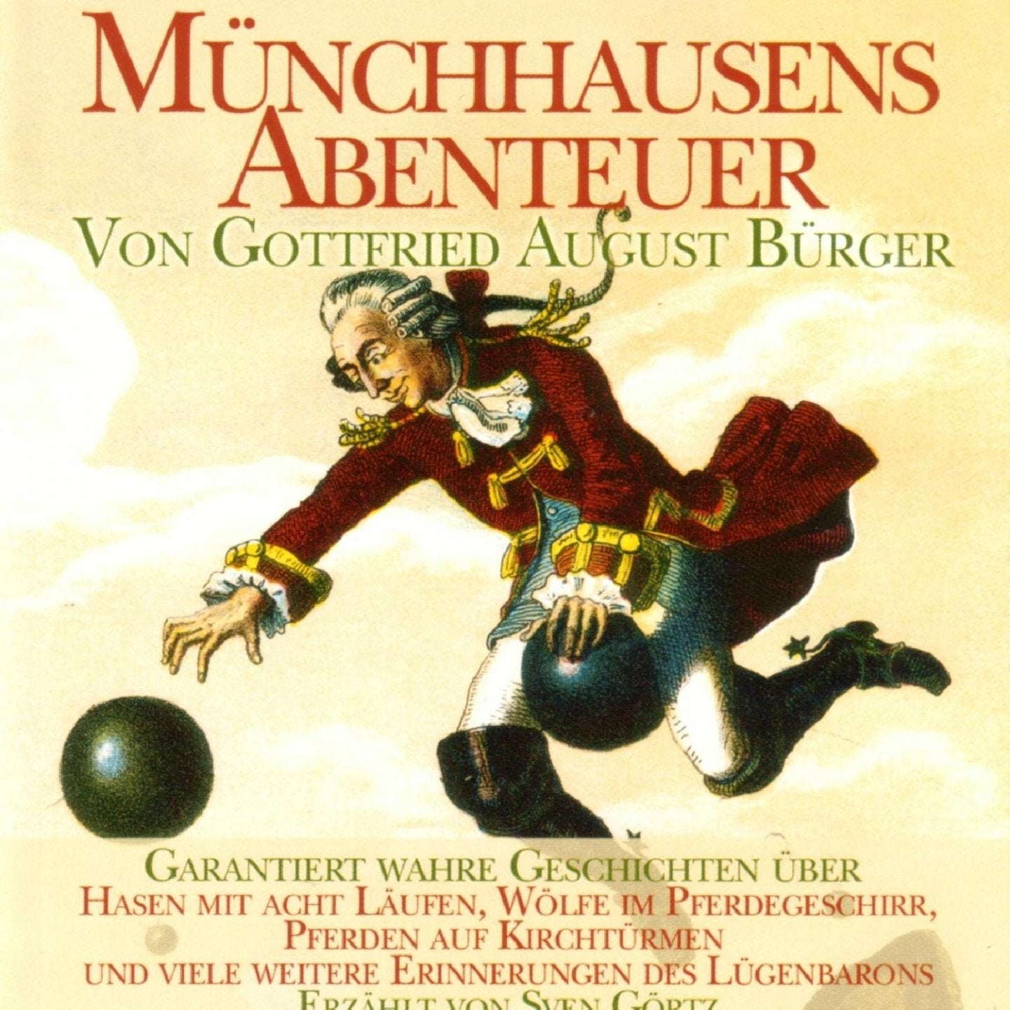 Münchhausens Abenteuer: Garantiert wahre Geschichten über Hasen mit acht Läufen, Wölfe im Pferdegeschirr, Pferden auf Kirchtürmen und viele weitere Erinnerungen des Lügenbarons Fairy Tales & Legends