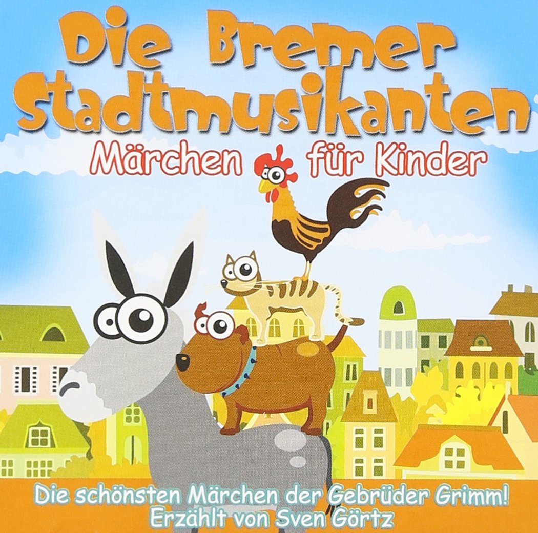 Die Bremer Stadtmusikanten.Märchen der Gebr.Grimm Children & Young People