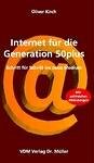 Internet für die Generation 50plus: Schritt für Schritt ins neue Medium Books
