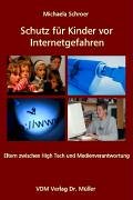 Schutz für Kinder vor Internetgefahren: Eltern zwischen High Tec und Medienverantwortung Self-help