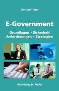 E-Government: Grundlagen, Sicherheit, Anforderungen, Strategien Business, Finance & Career