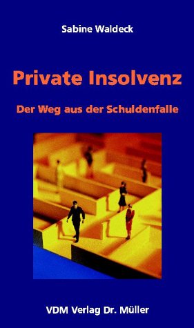 Private Insolvenz: Der Weg aus der Schuldenfalle Law