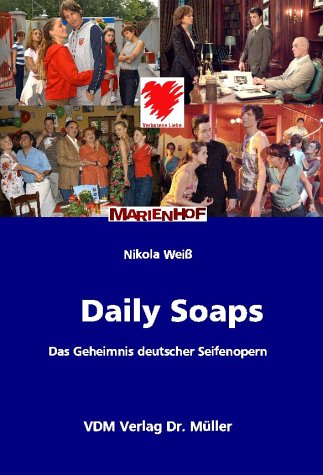 Daily Soaps: Das Geheimnis deutscher Seifenopern Books