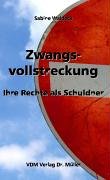 Zwangsvollstreckung: Ihre Rechte als Schuldner Books