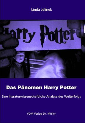 Das Phänomen Harry Potter: Eine literaturwissenschaftliche Analyse des Welterfolgs Professional & Reference Books
