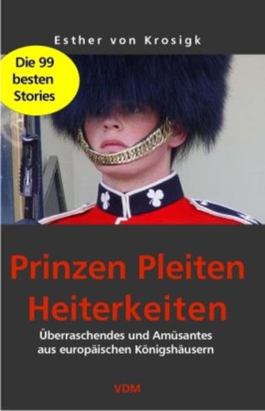 Prinzen, Pleiten, Heiterkeiten: Überraschendes und Amüsantes aus europäischen Königshäusern Manga