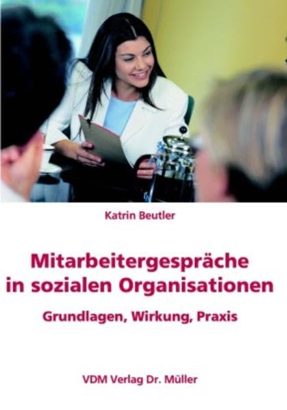 Mitarbeitergespräche in sozialen Organisationen: Grundlagen, Wirkung, Praxis Law