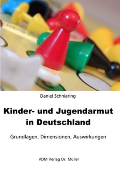 Kinder- und Jugendarmut in Deutschland: Grundlagen, Dimensionen, Auswirkungen Law