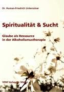 Spiritualität & Sucht: Glaube als Ressource in der Alkoholismustherapie Politics & History