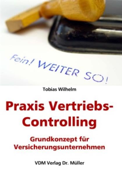 Praxis Vertriebs-Controlling: Grundkonzept für Versicherungsunternehmen Law