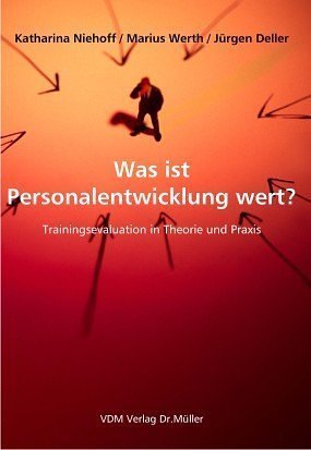 Was ist Personalentwicklung wert?: Trainingsevaluation in Theorie und Praxis Business, Finance & Career