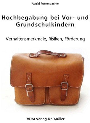 Hochbegabung bei Vor- und Grundschulkindern: Verhaltensmerkmale, Risiken, Förderung Parents & Children