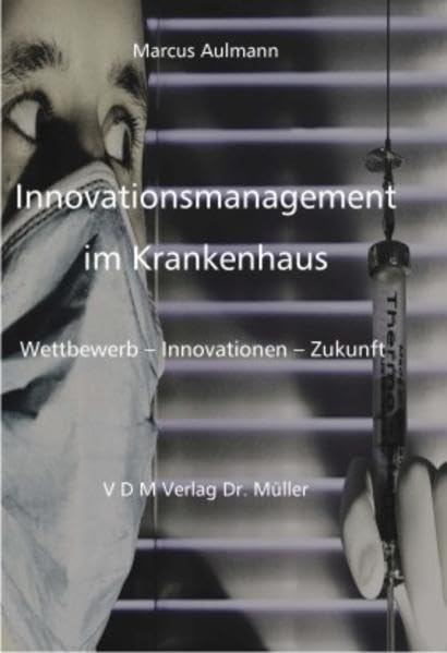 Innovationsmanagement im Krankenhaus: Wettbewerb – Innovationen – Zukunft Law