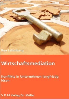 Wirtschaftsmediation: Konflikte in Unternehmen langfristig lösen Lifestyle