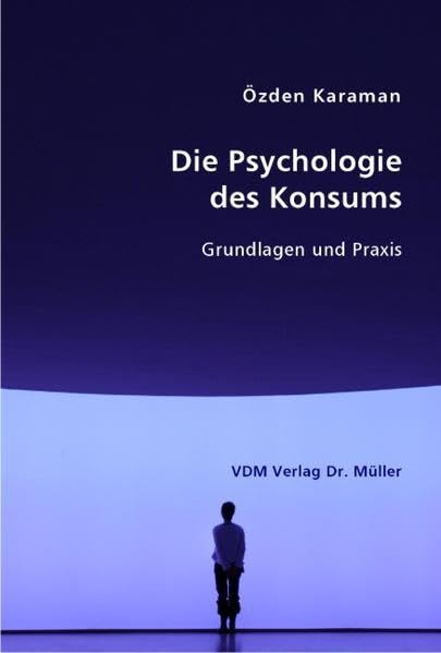 Die Psychologie des Konsums: Grundlagen und Praxis Law