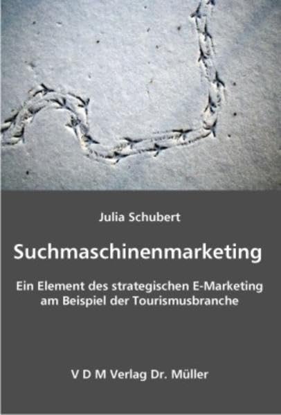 Suchmaschinenmarketing: Ein Element des strategischen E-Marketing am Beispiel der Tourismusbranche Law