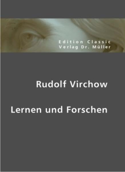 Rudolf Virchow: Lernen und Forschen Medicine