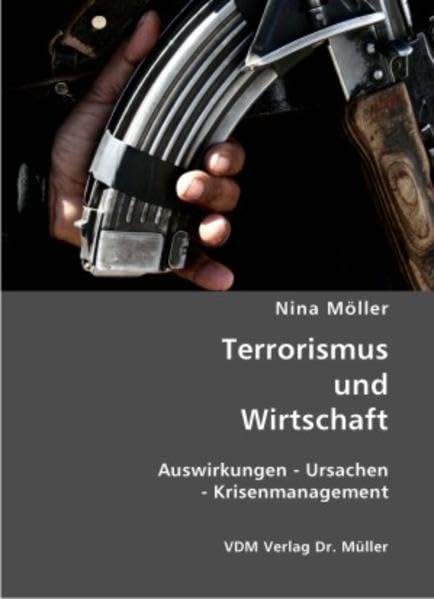 Terrorismus und Wirtschaft: Auswirkungen - Ursachen - Krisenmanagement Law