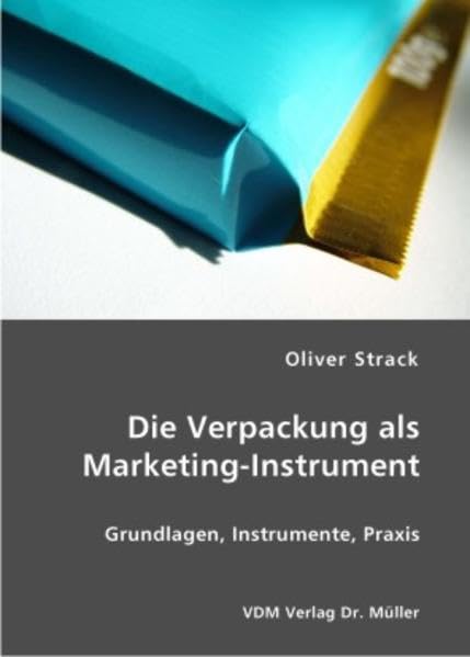 Die Verpackung als Marketing-Instrument: Grundlagen, Instrumente, Praxis Law
