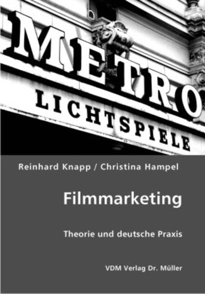 Filmmarketing: Theorie und deutsche Praxis Law