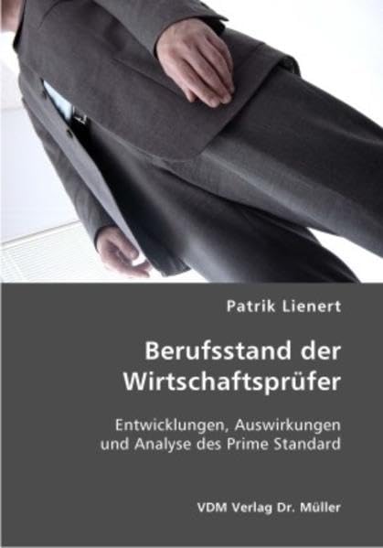 Berufsstand der Wirtschaftsprüfer: Entwicklungen, Auswirkungen und Analyse des Prime Standard Law
