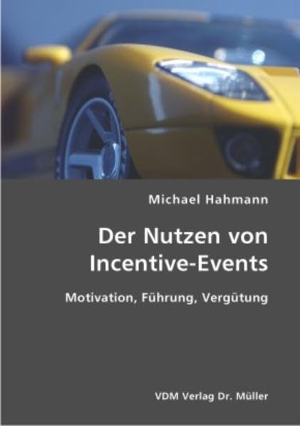 Der Nutzen von Incentive-Events: Motivation, Führung, Vergütung Law
