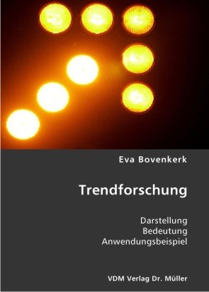 Trendforschung: Darstellung, Bedeutung, Anwendungsbeispiel Business, Finance & Career
