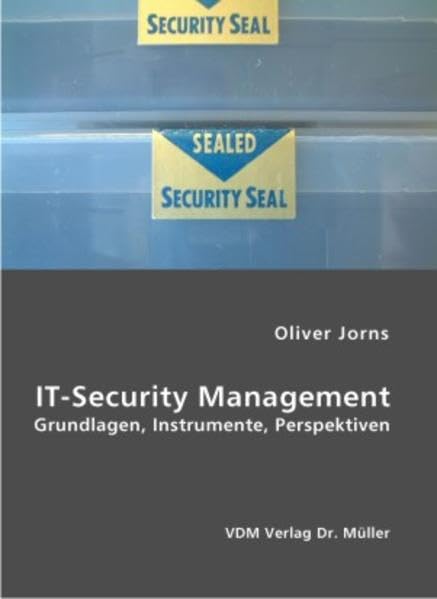 IT-Security Management: Grundlagen, Instrumente, Perspektiven Law