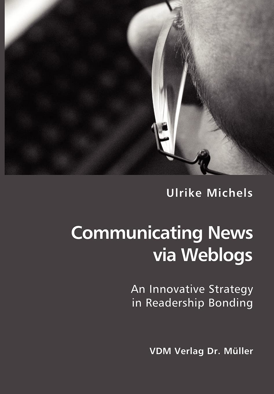 Communicating News via Weblogs: An Innovative Strategy in Readership Bonding Law