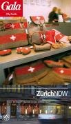 Zürich NOW, GALA City Guide. Hotels / Restaurants / Nightlife / Culture / Shopping / Beauty Travel Guides