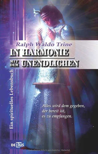 In Harmonie mit dem Unendlichen: Ein spirituelles Lebensbuch (DELTUS media im Festa Verlag) Lifestyle