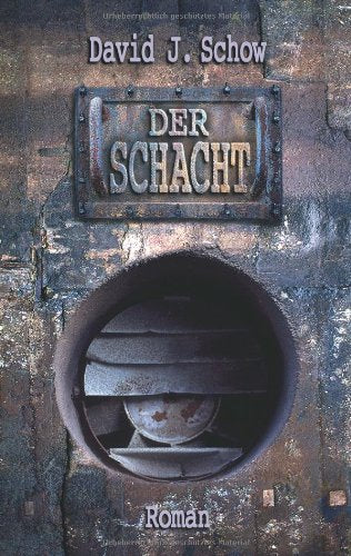 Der Schacht: Thriller (Horror Taschenbuch) Horror & Mystery