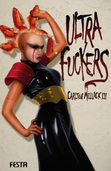 Ultra Fuckers: Bizarro Fiction Contemporary literature