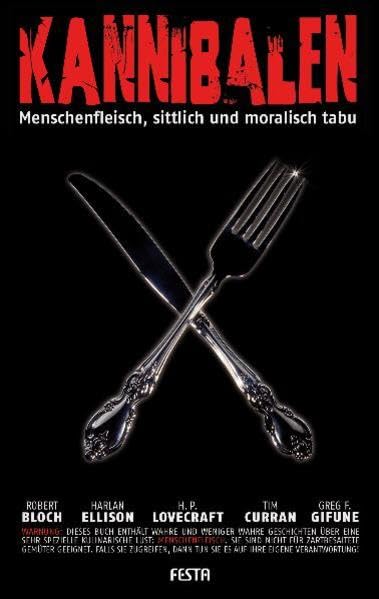 Kannibalen: Menschenfleisch - sittlich und moralisch tabu (Horror Taschenbuch) Horror & Mystery