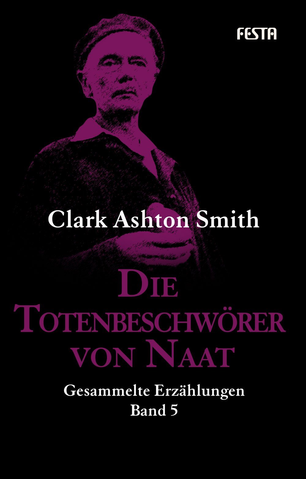 Die Totenbeschwörer von Naat: Gesammelte Erzählungen Band 5 Dark Fantasy