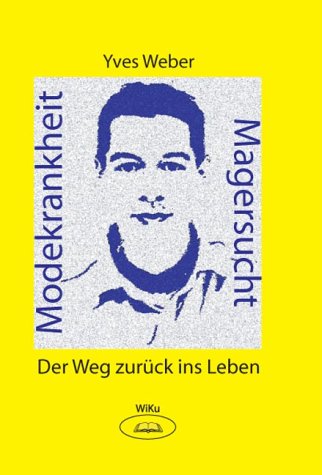 Modekrankheit Magersucht: Der Weg zurück ins Leben Health, Nutrition & Fitness